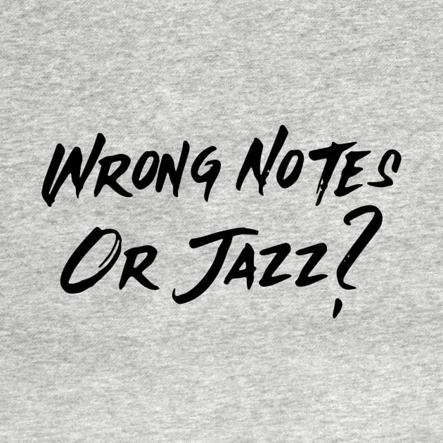 Wrong Notes Or Jazz by B Sharp